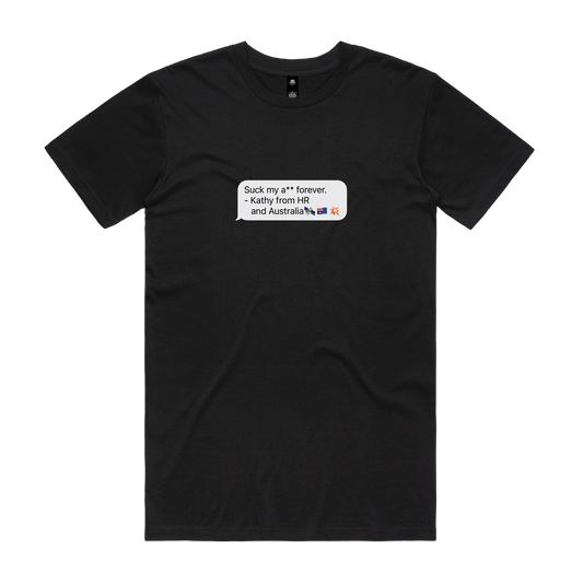 Suck My A** Forever Tee Black